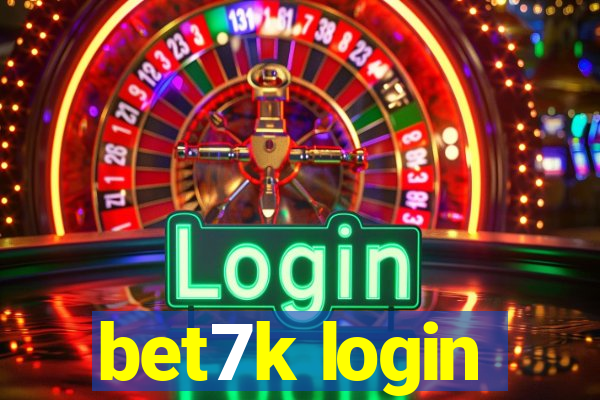 bet7k login